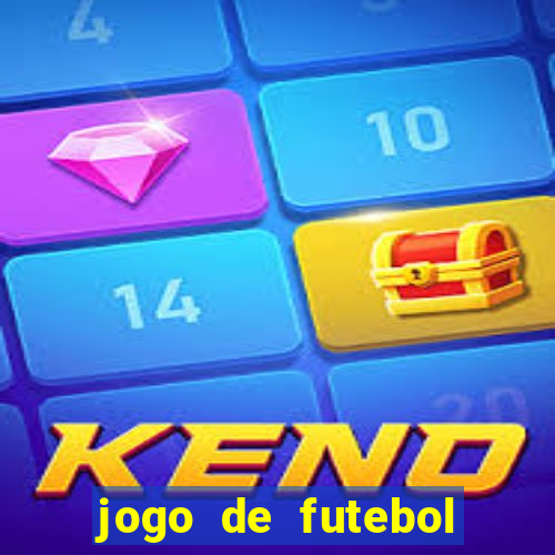 jogo de futebol com dinheiro infinito